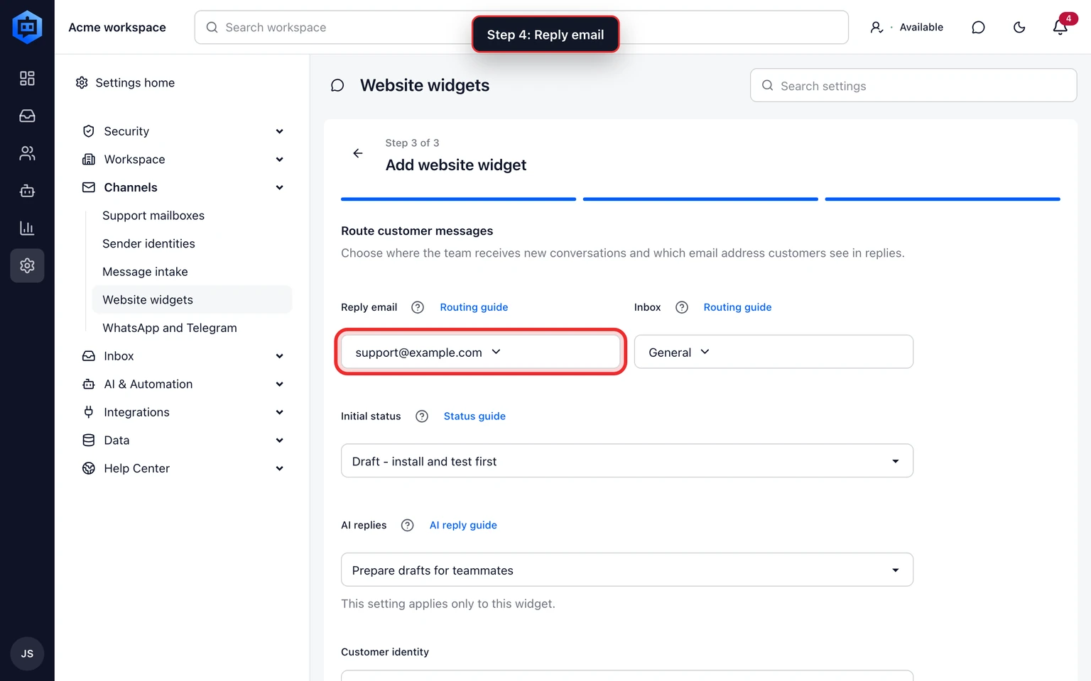 Set up the DobroDesk website widget: Connect the widget to the right Inbox, 4. Choose the reply email customers should recognize and the Inbox your team will monitor.