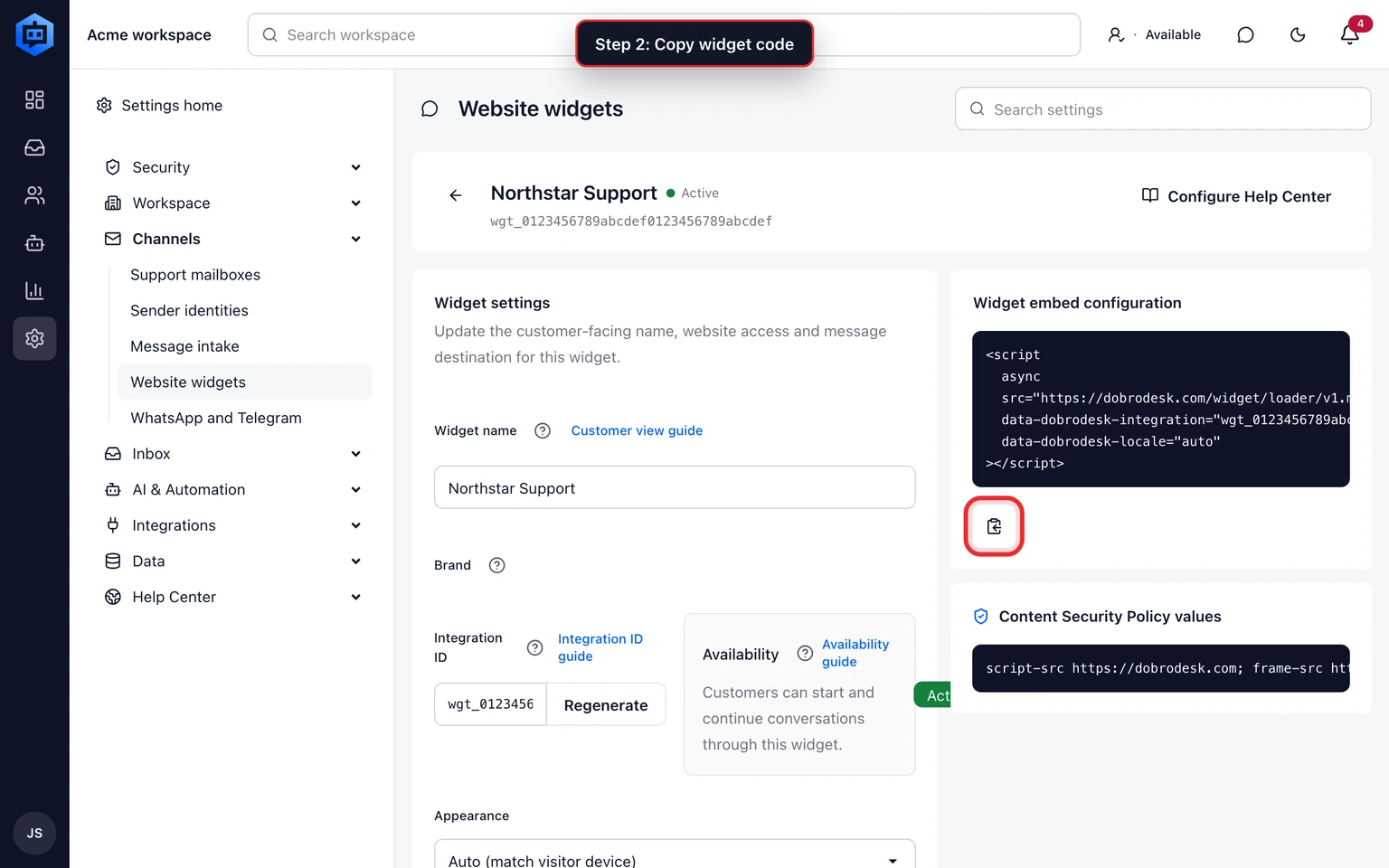 Set up the DobroDesk website widget: Add the Support button to your website, 3. Select Copy widget code and paste the complete block once into the site-wide code field. Do not remove lines or add another script wrapper around it.